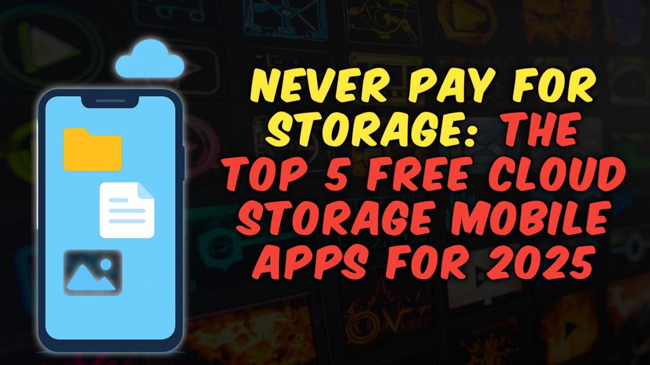 The Top 5 Free Cloud Mobile Apps for 2025